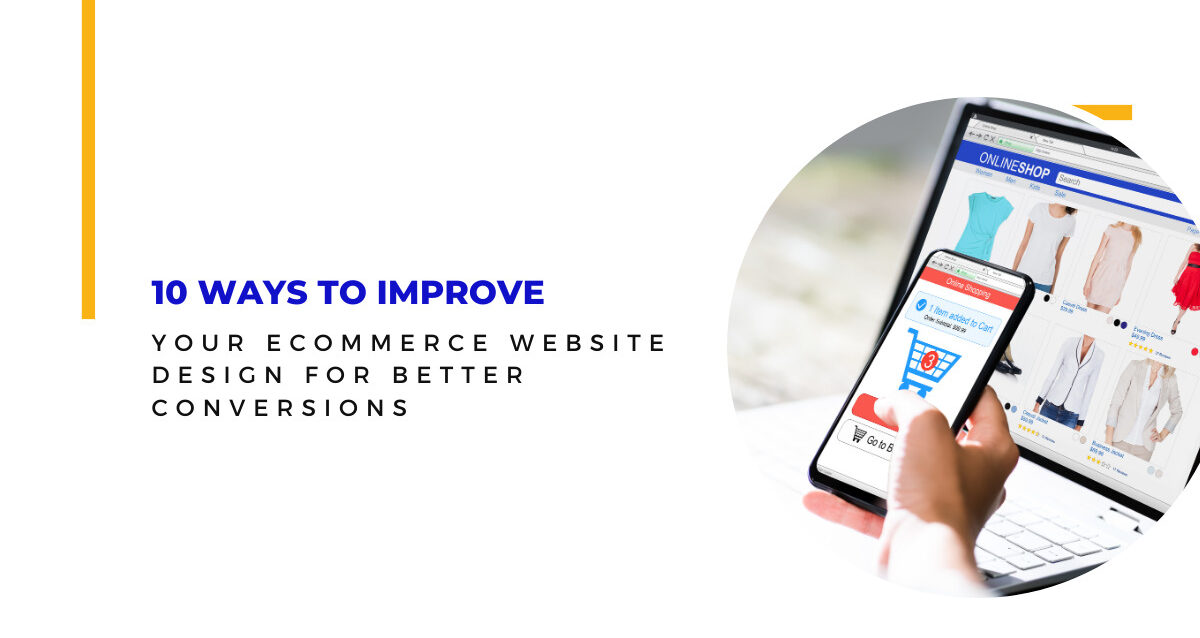 10-Ways-to-Improve-Your-Ecommerce-Website-Design-for-Better-Conversions 10-Ways-to-Improve-Your-Ecommerce-Website-Design-for-Better-Conversions