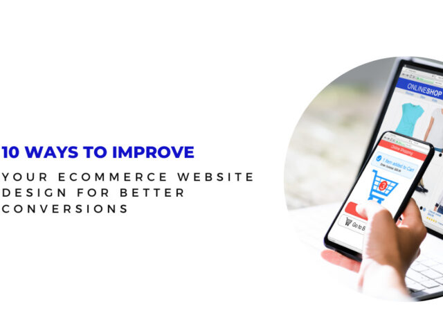 10-Ways-to-Improve-Your-Ecommerce-Website-Design-for-Better-Conversions