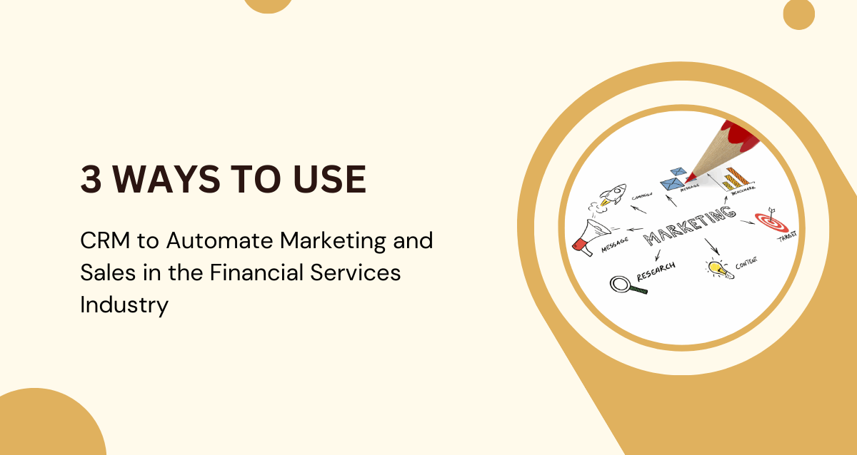 3-Ways-to-Use-CRM-to-Automate-Marketing-and-Sales-in-the-Financial-Services-Industry