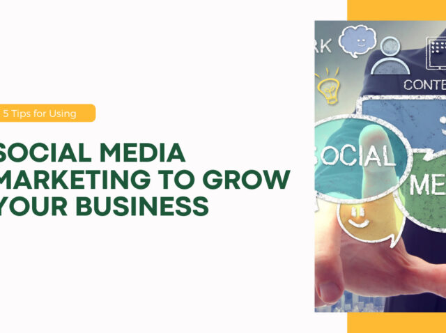 5-Tips-for-Using-Social-Media-Marketing-to-Grow-Your-Business