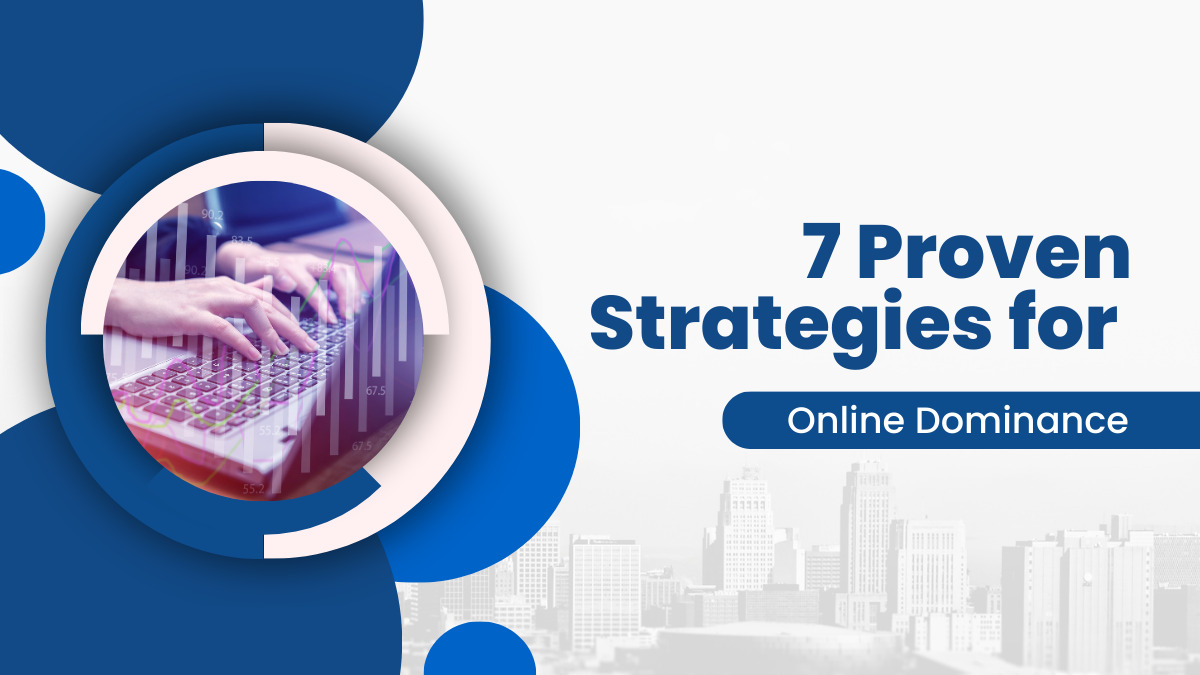 Digital Marketing And Google Ads_ 7 Proven Strategies for Online Dominance