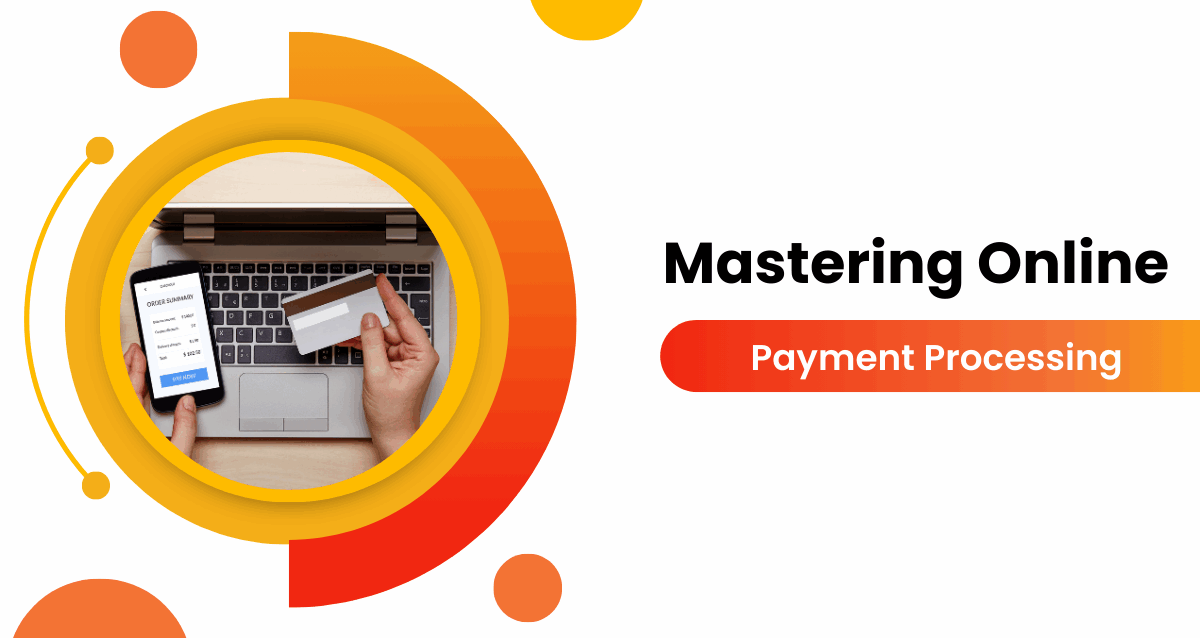 Mastering-Online-Payment-Processing-in-6-Steps