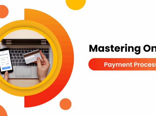Mastering-Online-Payment-Processing-in-6-Steps