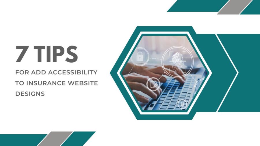 7 Tips For Add Accessibility to Insurance Website Designs