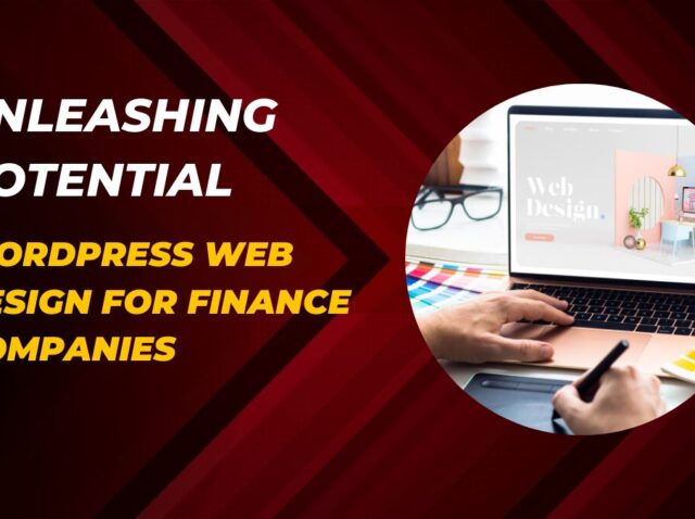 Unleashing-Potential_-WordPress-Web-Design-for-Finance-Companies