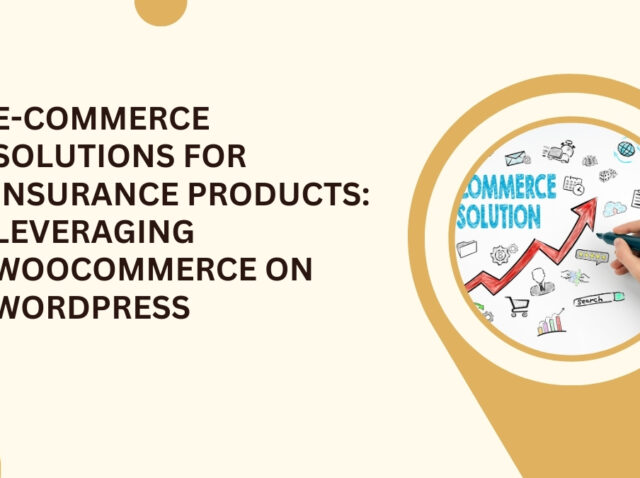 e-commerce-solutions-insurance-products-leveraging-woocommerce-wordpress