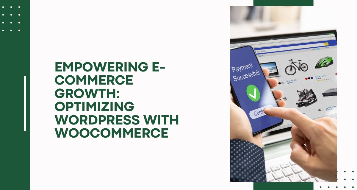 empowering-e-commerce-growth-optimizing-wordpress-woocommerce