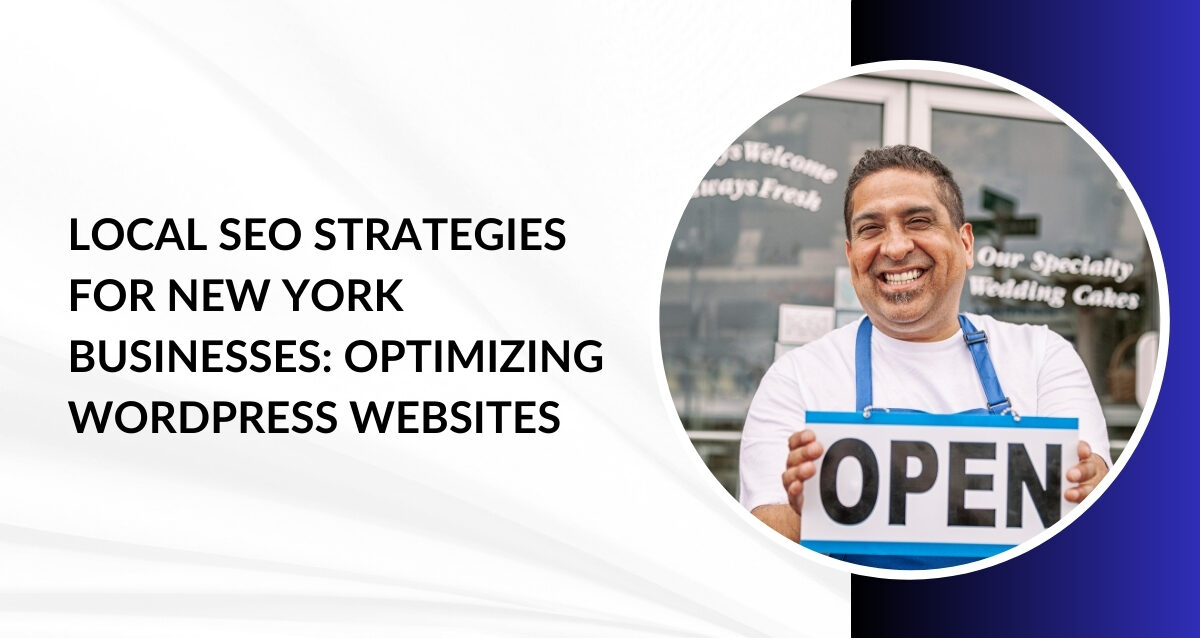 local-seo-strategies-new-york-businesses-optimizing-wordpress-websites