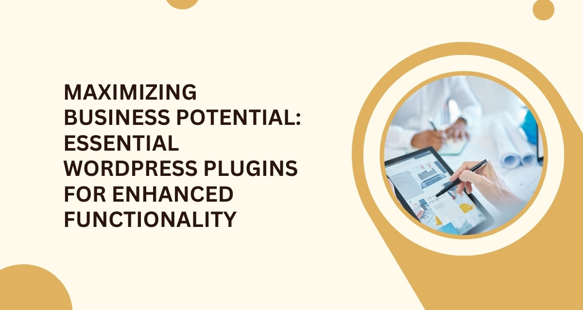 maximizing-business-potential-essential-wordpress-plugins-enhanced-functionality maximizing-business-potential-essential-wordpress-plugins-enhanced-functionality