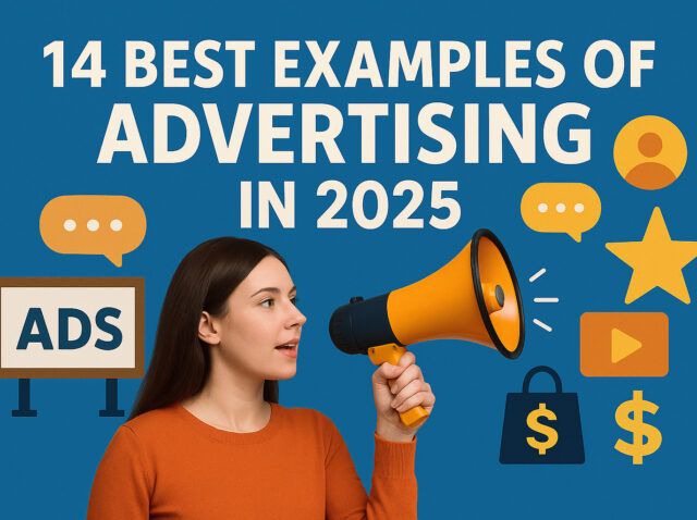 14 Best Examples of Advertising in 2025