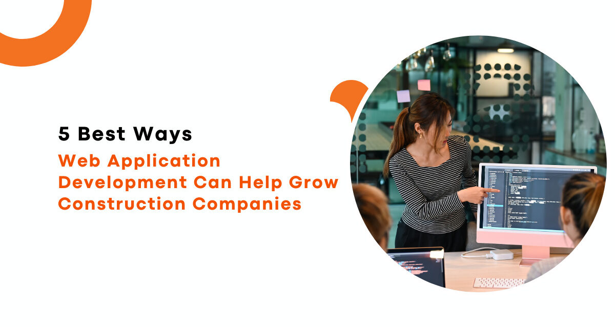 5-Best-Ways-Web-Application-Development-Can-Help-Grow-Construction-Companies