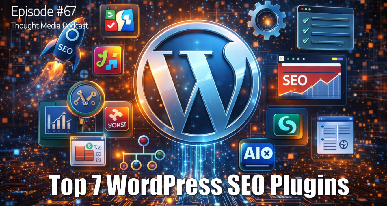 #67 The 7 Best WordPress Plugins for SEO | Thought Media
