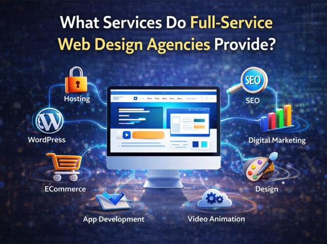 What Services Do Full-Service Web Design Agencies Provide? What Services Do Full-Service Web Design Agencies Provide?