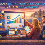 Can-a-Digital-Marketing-Company-in-Miami-Grow-Sales