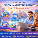 Can-a-Miami-Digital-Marketing-Agency-Help-My-Business-Grow
