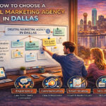 How-To-Choose-A-Digital-Marketing-Agency-In-Dallas