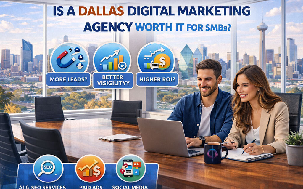 Is-a-Dallas-Digital-Marketing-Agency-Worth-It-for-SMBs