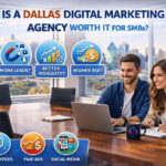 Is-a-Dallas-Digital-Marketing-Agency-Worth-It-for-SMBs