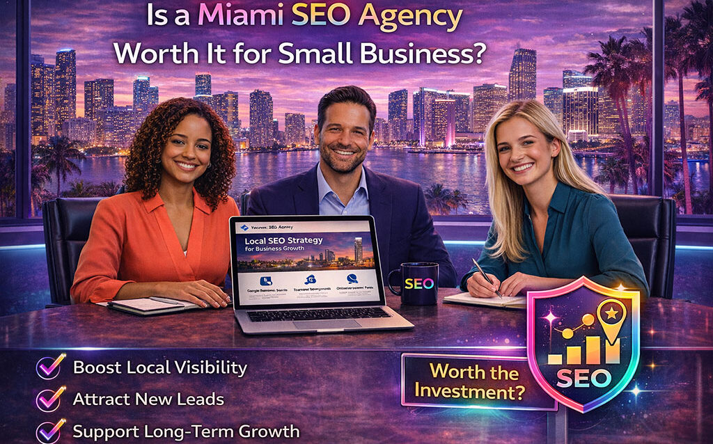 Is-a-Miami-SEO-Agency-Worth-It-for-Small-Business