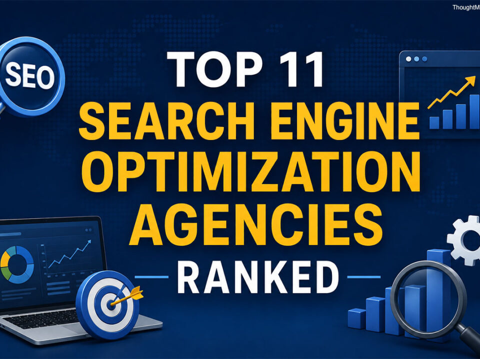 Top 11 Search Engine Optimization Agencies Top 11 Search Engine Optimization Agencies